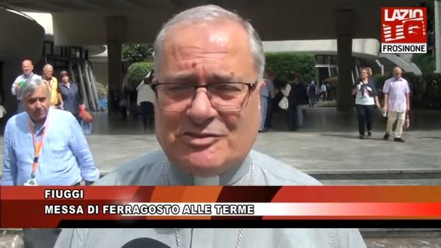 FIUGGI MESSA DI FERRAGOSTO ALLE TERME смотреть онлайн