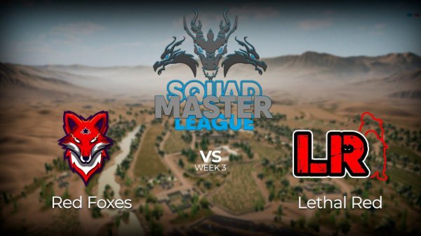 Red Foxes vs Lethal Red / MSL Week 3 / Squad