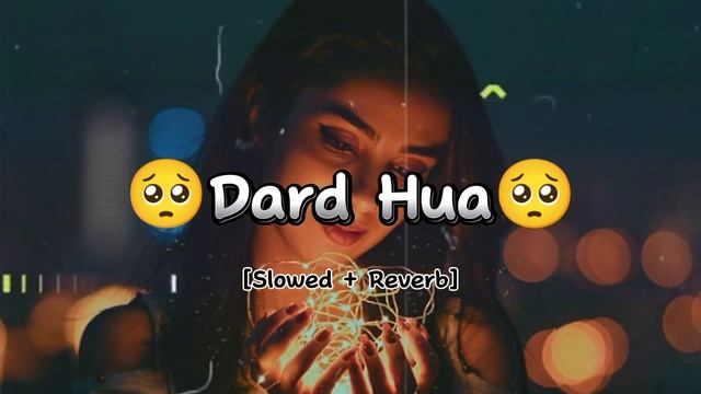 Dard Hua- [ Reverb + Slowed ] Trending Song 🎧🎵🎶#slowedandreverb смотреть онлайн