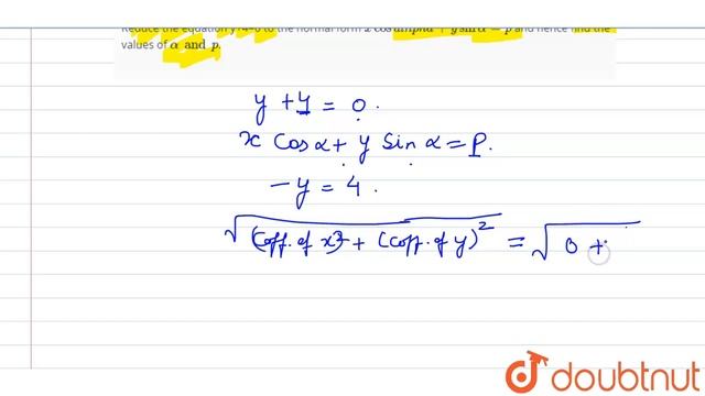 Reduce the equation y+4=0 to the normal form `x cos alhpha+y sin alpha=p` смотреть онлайн