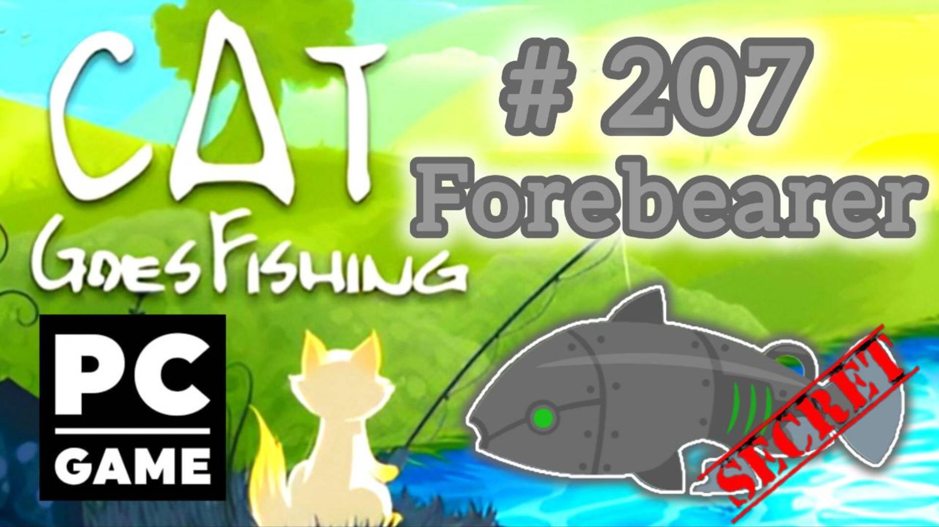 Cat Goes Fishing | # 207 - Forebearer| PC смотреть онлайн