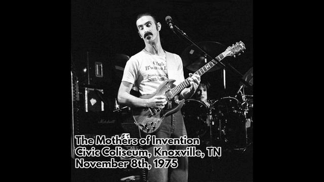 Frank Zappa and the Mothers - 1975 11 08 - Civic Coliseum, Knoxville, TN смотреть онлайн