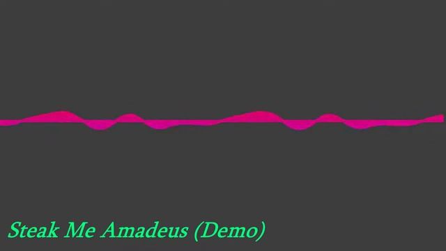 Steak Me Amadeus - [Collider Station Demo] смотреть онлайн