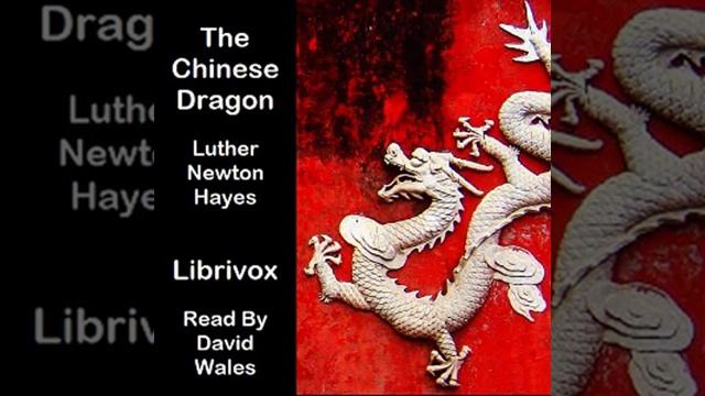The Chinese Dragon by Luther Newton Hayes read by David Wales | Full Audio Book смотреть онлайн