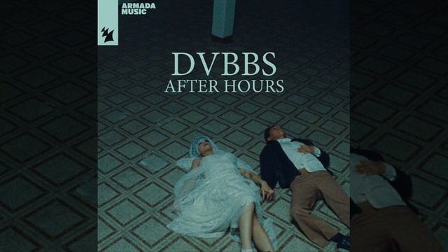 DVBBS - After Hours [Audio] смотреть онлайн
