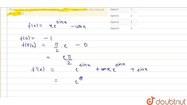 The number of solutions of the equation `xe^(sinx)-cosx=0` in the interval `(0,pi//2)`, is смотреть онлайн