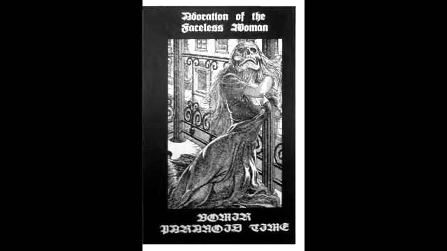 Vomir / Paranoid Time - Adoration Of The Faceless Woman [Full Album]