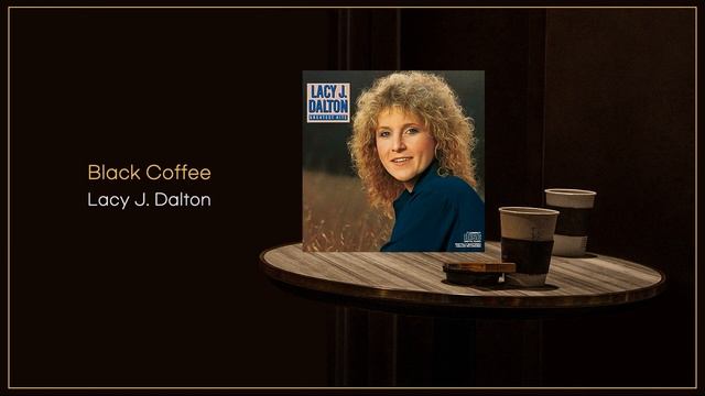 Lacy J. Dalton - Black Coffee / FLAC File смотреть онлайн