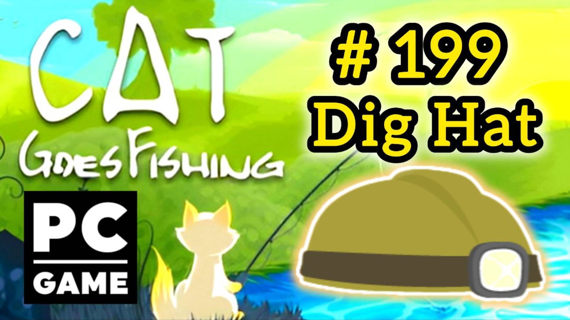 Cat Goes Fishing | # 199 - Dig Hat | PC смотреть онлайн