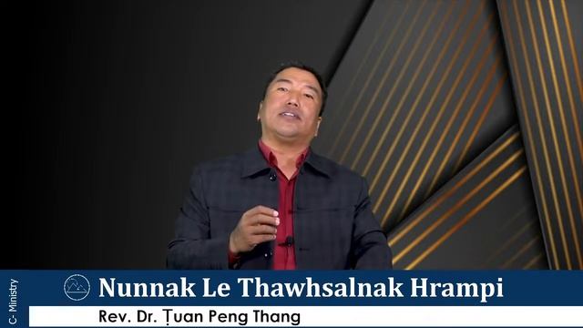 Nunnak Le Thawhsalnak Hrampi - John 11 Sermon || Rev. Dr. Ṭuan Peng Thang смотреть онлайн