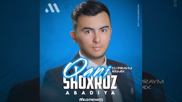 Shoxruz Abadiya - Qani (DJ PRAYM Remix)