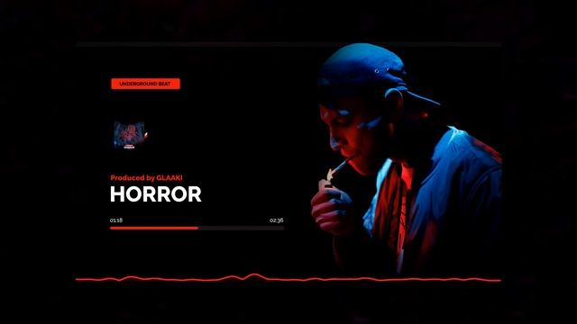 АНДЕГРАУНД БИТ - «HORROR» | UNDERGROUND TYPE BEAT 2024 (prod. GLAAKI)