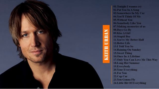 Keith Urban Best Songs Ever || The Best Of  Keith Urban ||  Keith Urban Playlist