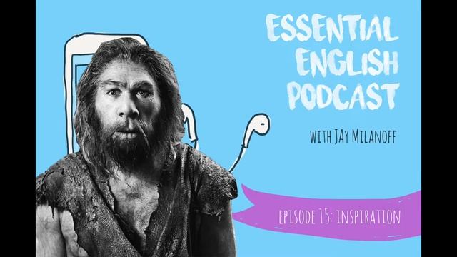 Essential English Podcast E15 смотреть онлайн