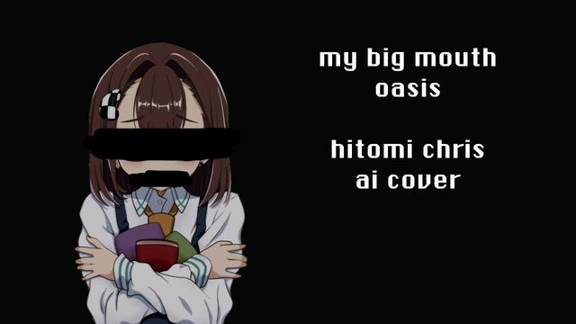 [AI Cover] Hitomi Chris - My Big Mouth смотреть онлайн