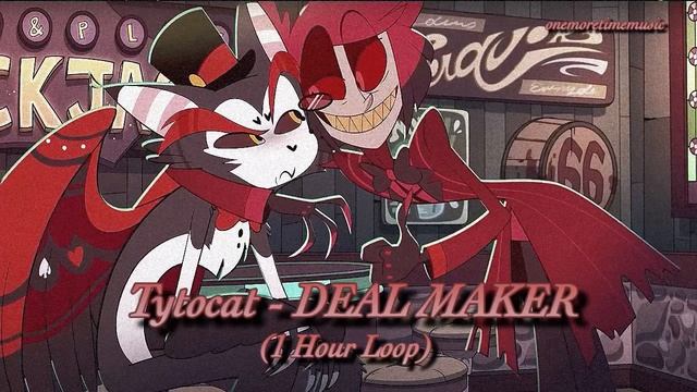 [1 hour, No lyrics] Tytocat - DEAL MAKER (A Hazbin Hotel song) смотреть онлайн