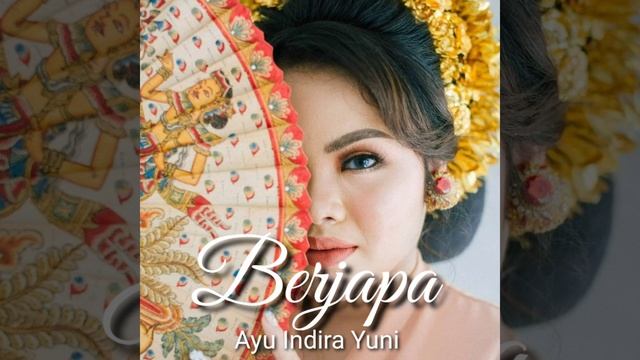 Ayu Indira Yuni - BERJAPA смотреть онлайн