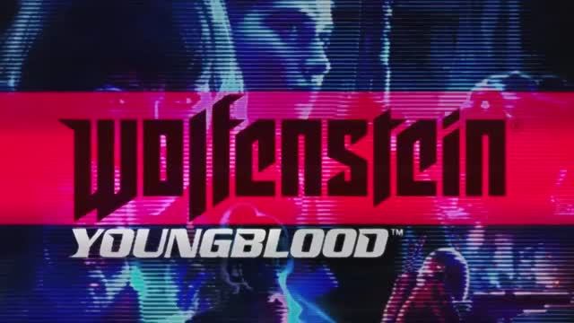 Wolfenstein: Youngblood - трейлер смотреть онлайн