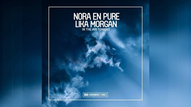 Nora En Pure & Lika Morgan - In The Air Tonight смотреть онлайн