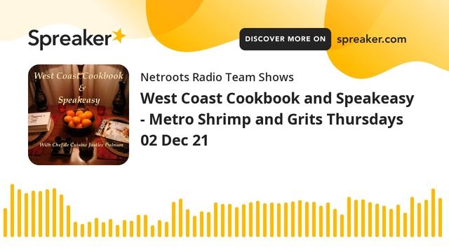 West Coast Cookbook And Speakeasy - Metro Shrimp And Grits Thursdays 02 Dec 21