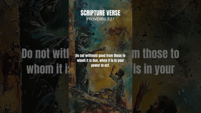 Should you give more than those with less than you? Proverbs 3:27 смотреть онлайн