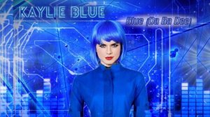 Blue (Da Ba Dee) - Eiffel 65 (COVER) (20th Anniversary Remix) - Kaylie Blue