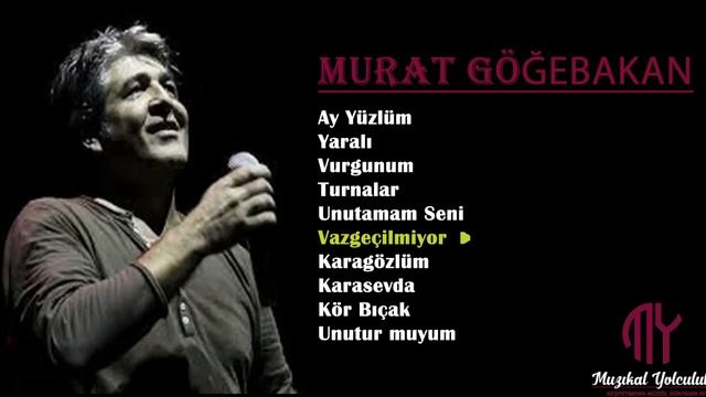 Murat Göğebakan En Sevilen şarkıları