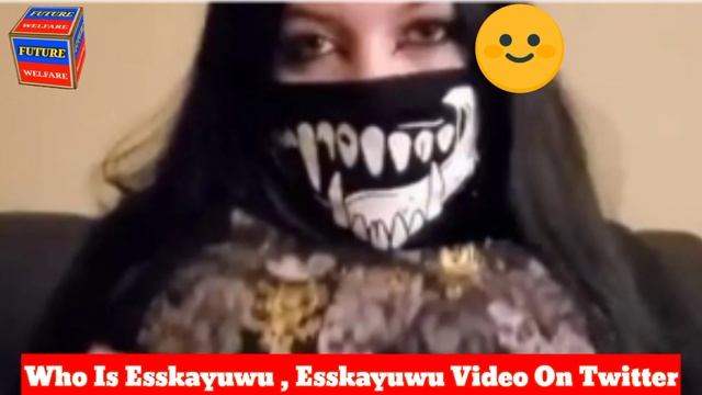 Esskayuwu Twitter Viral Video / Esskayuwu / Esskayuwu Video Trending On Twitter Reddit