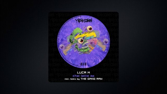 Luca M - Chai Latte (The Gang Raw Remix) [YPK010] смотреть онлайн