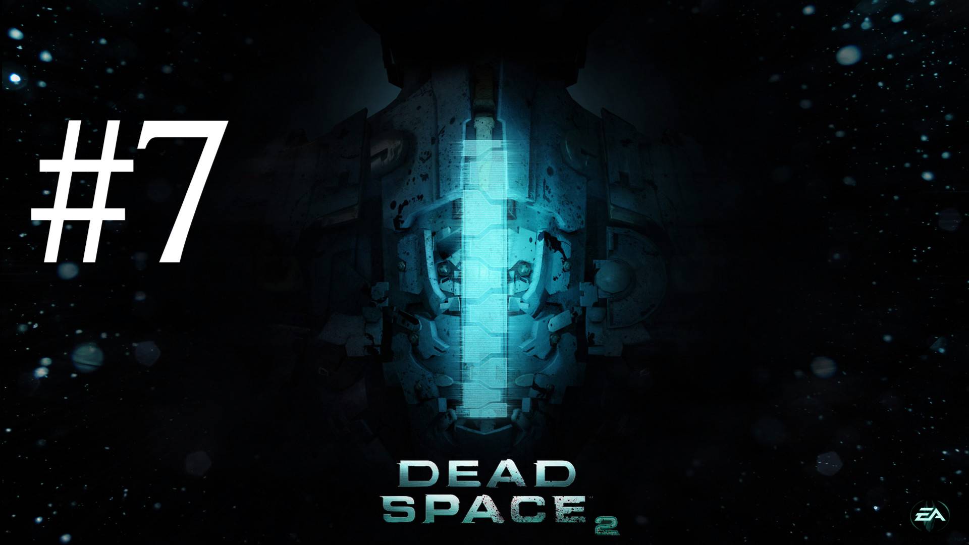 ANTI ОТКЛЮЧЕНА ► Dead Space 2 #7 смотреть онлайн