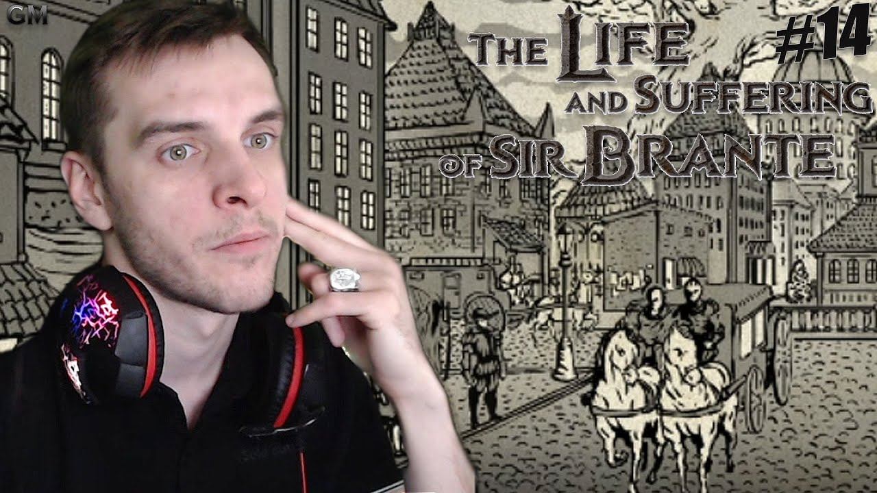 The Life and Suffering of Sir Brante / Покой в семье #14 (Жизнь и Страдания Господина Бранте) смотреть онлайн