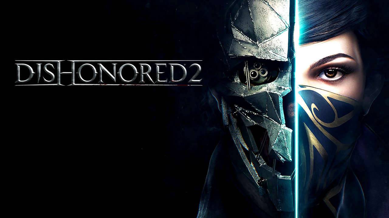 Dishonored 2 смотреть онлайн