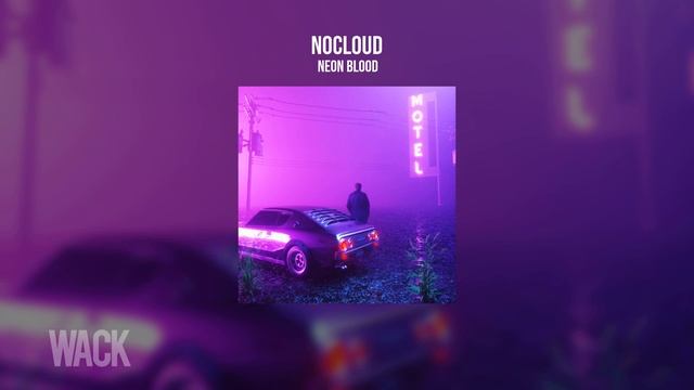 NOCLOUD - Neon Blood смотреть онлайн