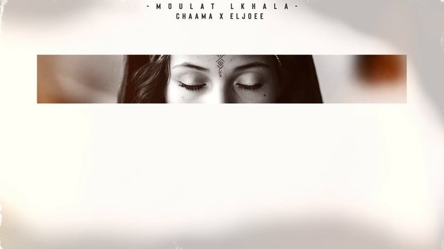 Eljoee ft Chaama - Moulat Lkhala (English Translation) смотреть онлайн
