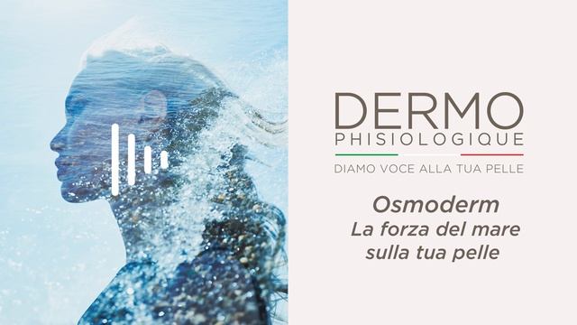 DERMOPHISIOLOGIQUE Diamo Voce alla tua Pelle | OSMODERM смотреть онлайн
