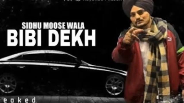 BIBI DEKH (Leak Song) SIDHU MOOSE WALA | TERA MUNDA BIGDA JAYE | FLOP SONG | NEW PUNJABI SONG 2022 смотреть онлайн