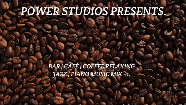 COFFEE MUSIC | VINTAGE CAFÉ | LOUNGE BAR MUSIC MIX | LOUNGE ESSENTIALS 2021 | MIXED BY POWER STUDIO смотреть онлайн