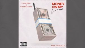 Money on My Line (feat. Choppa1000)