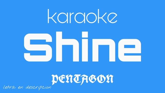 PENTAGON – Shine ( KARAOKE con coros ) смотреть онлайн