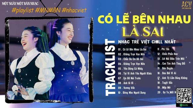 Có Lẽ Bên Nhau Là Sai - Nói Em Nghe Đi Có Lẽ Bên Nhau Là Sai | Hana Cẩm Tiên và 20 bài hát cực chil смотреть онлайн