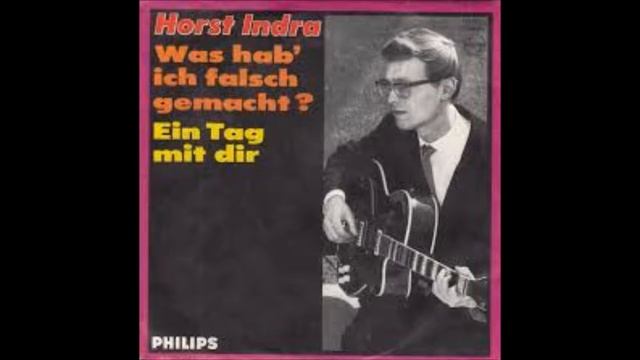 Horst Indra, Was hab ich falsch gemacht, Single 1965 смотреть онлайн