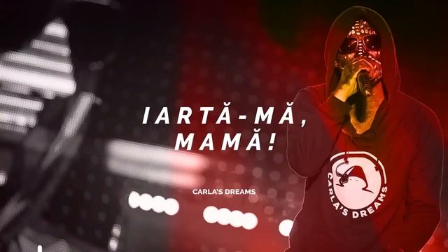 Carla's Dreams  Iartă Mă, Mamă  Official Lyrics