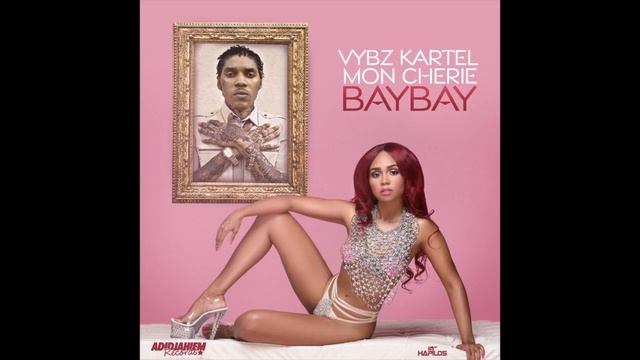 Vybz Kartel x Mon Cherie - Bay Bay (Official Audio) | Prod. Adidjahiem Records | 21st Hapilos (2015 смотреть онлайн
