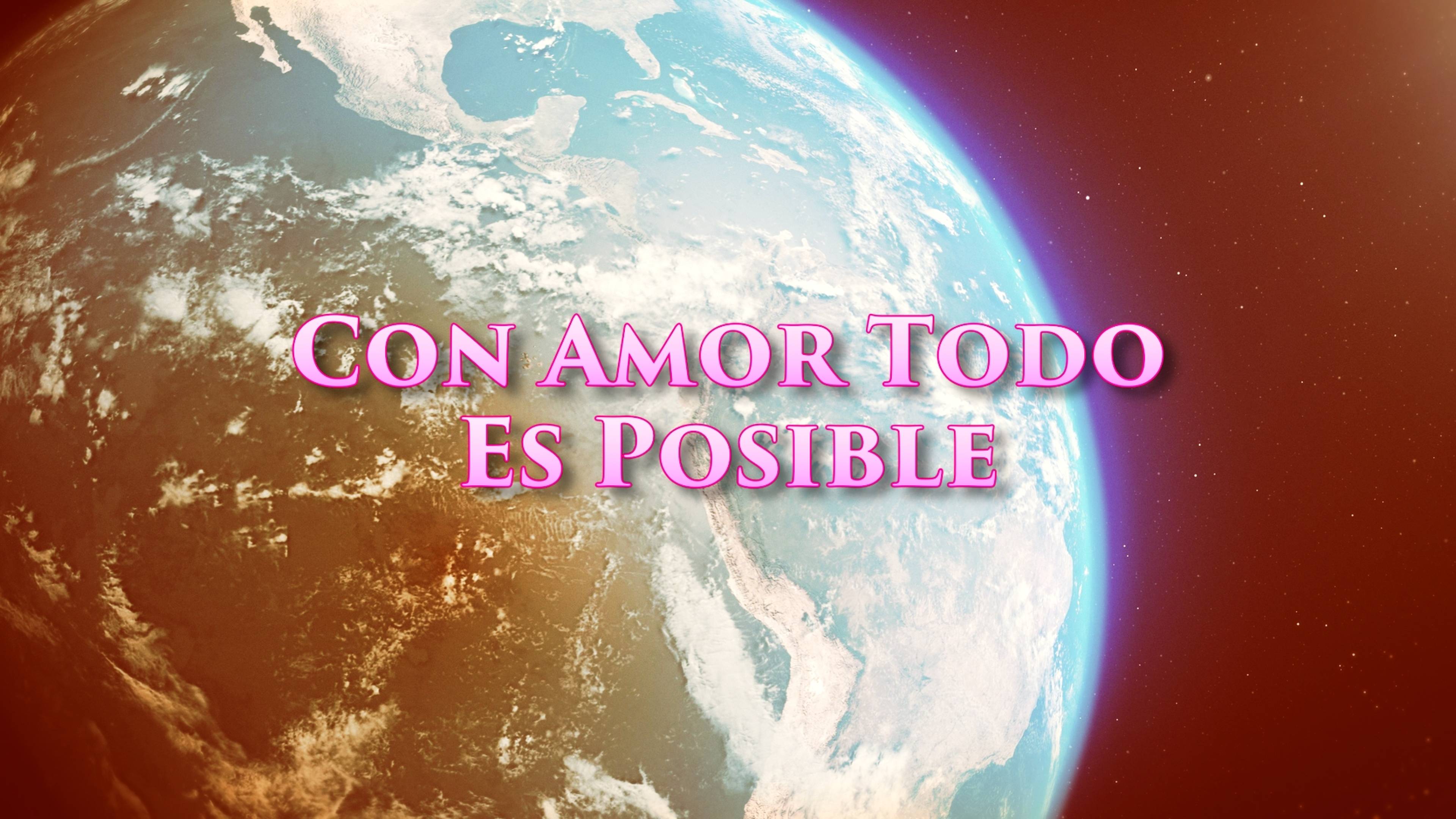 Con Amor Todo Es Posible 2