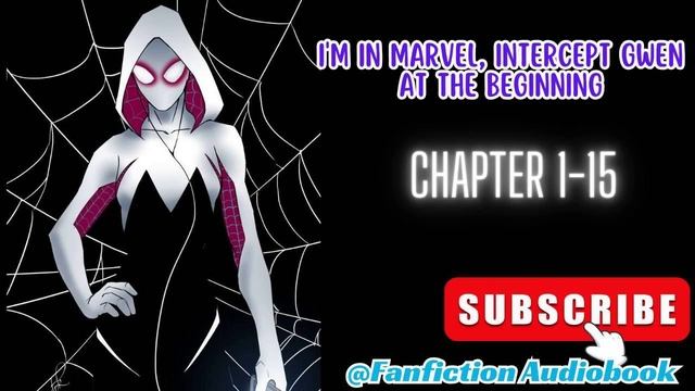 I'm In Marvel, Intercept Gwen At The Beginning Chapter 1 - 15 смотреть онлайн