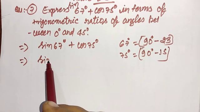 ex 8.3 q 7 express sin 67 + cos 75 in terms of trigonometric ratios of angles between 0 and 45 . смотреть онлайн