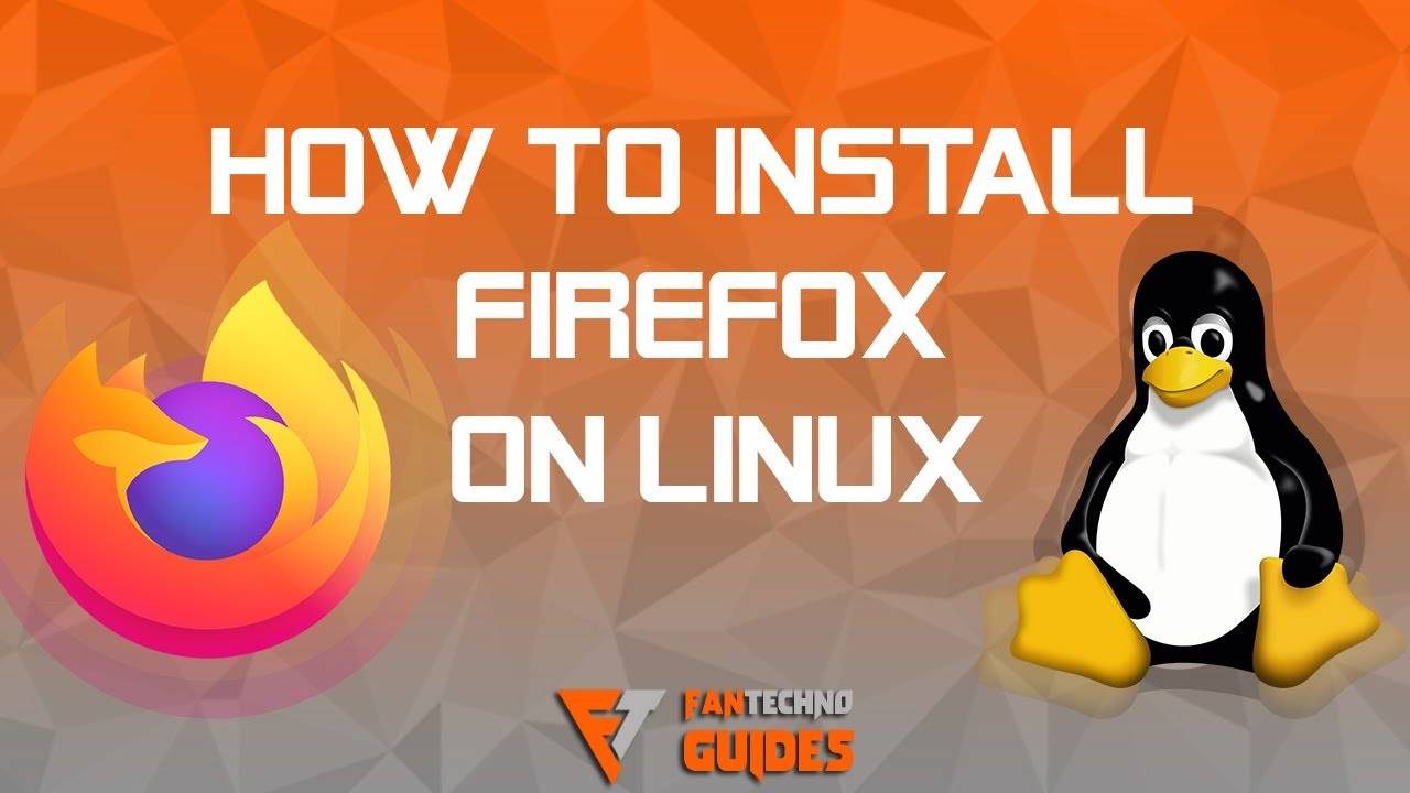 Как установить Firefox на Linux - Гайд - Пошаговая инструкция смотреть онлайн