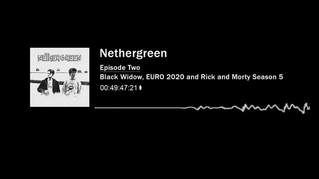 Nethergreen, Episode 2: Black Widow, EURO 2020 and Rick and Morty Season 5 смотреть онлайн
