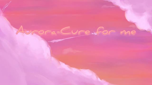 Aurora-Cure for me 20min ver смотреть онлайн