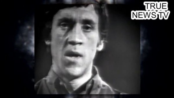 Владимир Высоцкий. Я не верю судьбе\ДОКУМЕНТАЛЬНЫЕ КАДРЫ\TRUE NEWS TV\Vladimir Vysotsky\ DOCUMENTAR
